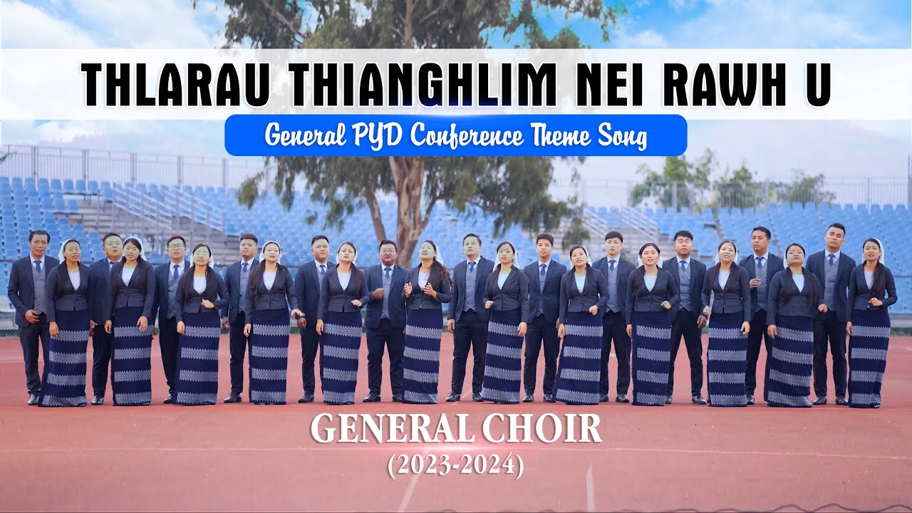 General Choir (2023 - 2024) - Thlarau Thianghlim nei rawh u (Official Music Video)