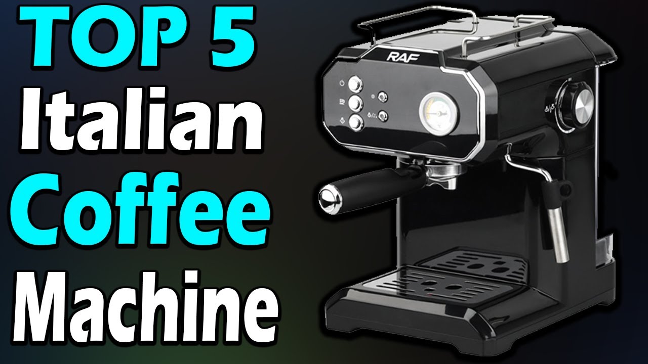 TOP 5 Best Italian Coffee Machine Review In 2024 YouTube