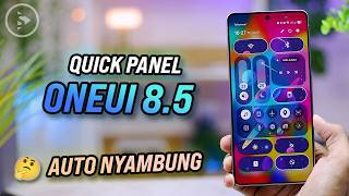 Quick Panel One UI 8.5 Auto Nyambung, Icon Tetap Jelas! 🤩