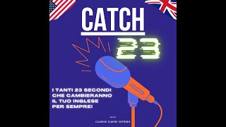 Catch 23 - Dire HANG IN THERE in Inglese. Cosa significa