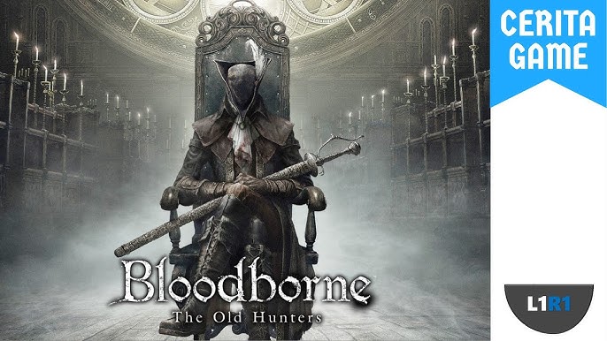 Enquanto a FromSoftware Existir Eu Serei Feliz - Bloodborne: the old  hunters (2015) Desenvolvedora: fromsoftware