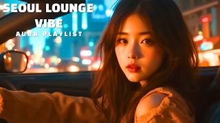 [Seoul Lounge Vibe] 듣는순간  심야의 드라이브를 부르는  바이브 🌃 Late Night Mellow R&B screenshot 4