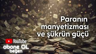 Paranın Manyetizması Ve Şükrün Gücü Üşünce