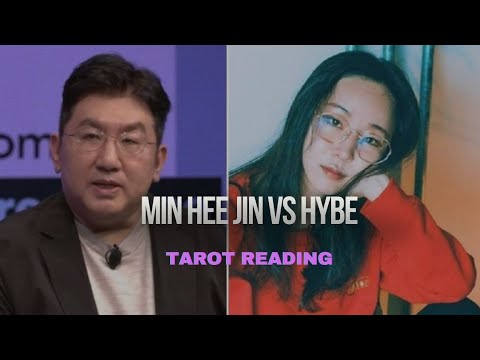 ADOR Min Hee Jin Vs HYBE Tarot Reading