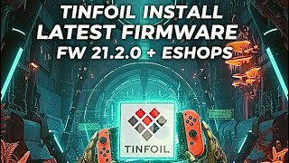 Tinfoil & Free Eshops Install On Switch Fw 21.2.0 New 2026 Guide
