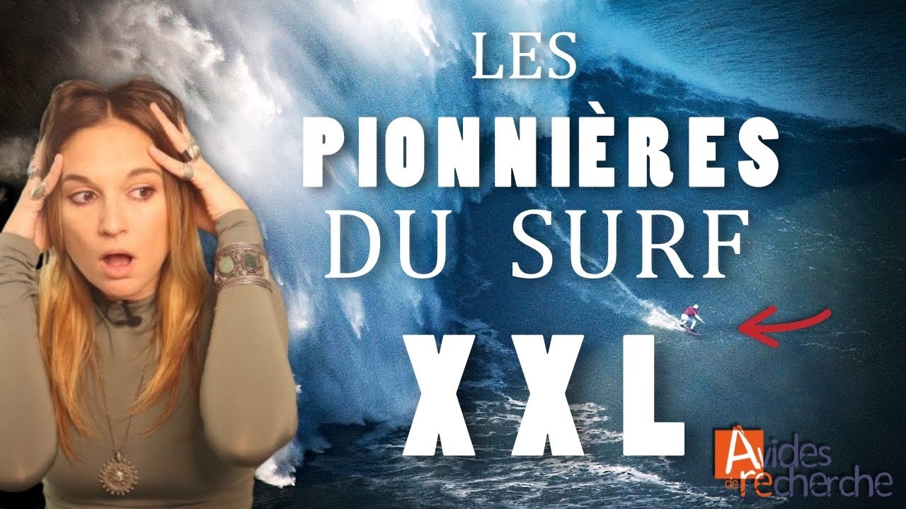 Les pionnières du surf XXL - Avides de recherche #77