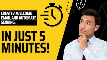 Create a Welcome Email and Automate Sending In Just 5 Minutes