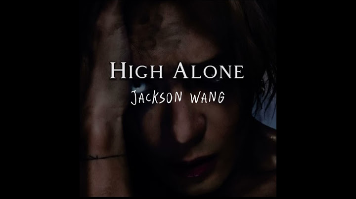 High Alone - Jackson Wang (clean version)
