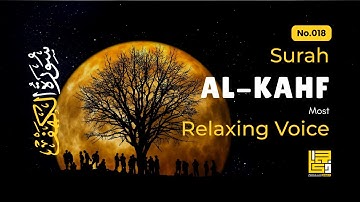 TRENDING SURAH AL KAHF سورة الكهف | RELAXING HEART TOUCHING VOICE