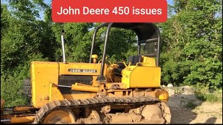 The problems of working with a 50 year old John Deere 450 dozer