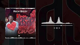Rich Bizzy - Nasala Iwe (I choose you) official audio