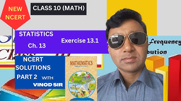 Class 10 Maths | Statistics | Exercise 13.1 | NCERT Solutions Explained! | By Vinod Sir