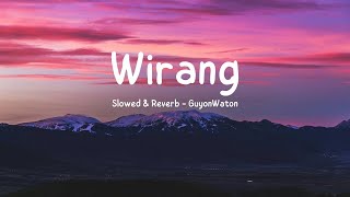 Wirang - GuyonWaton (Slowed & Reverb)