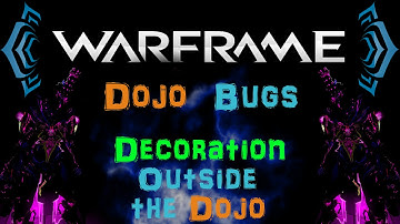 [U18.4] Warframe - How to: Bug/Decorate outside the Dojo [Bugs] | N00blShowtek