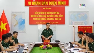 Kiểm tra công tác kiểm soát xuất nhập cảnh tại cửa khẩu cảng Bà Rịa – Vũng Tàu | BRTgo