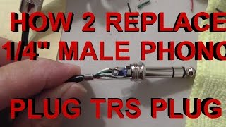 Phono Plug - How To Replace 1/4" TRS Phono Plug for Headphones Amplifiers GUITARS Keyboard Stereo