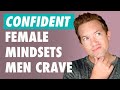 Confident Female Mindsets That Drive Men WILD...
