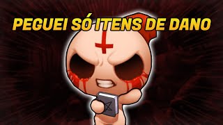 Peguei VÁRIOS Itens de DANO em The Binding of Isaac