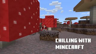Minecraft Relaxing Gameplay.