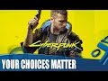 Cyberpunk 2077 - Why Your Choices Are So Important