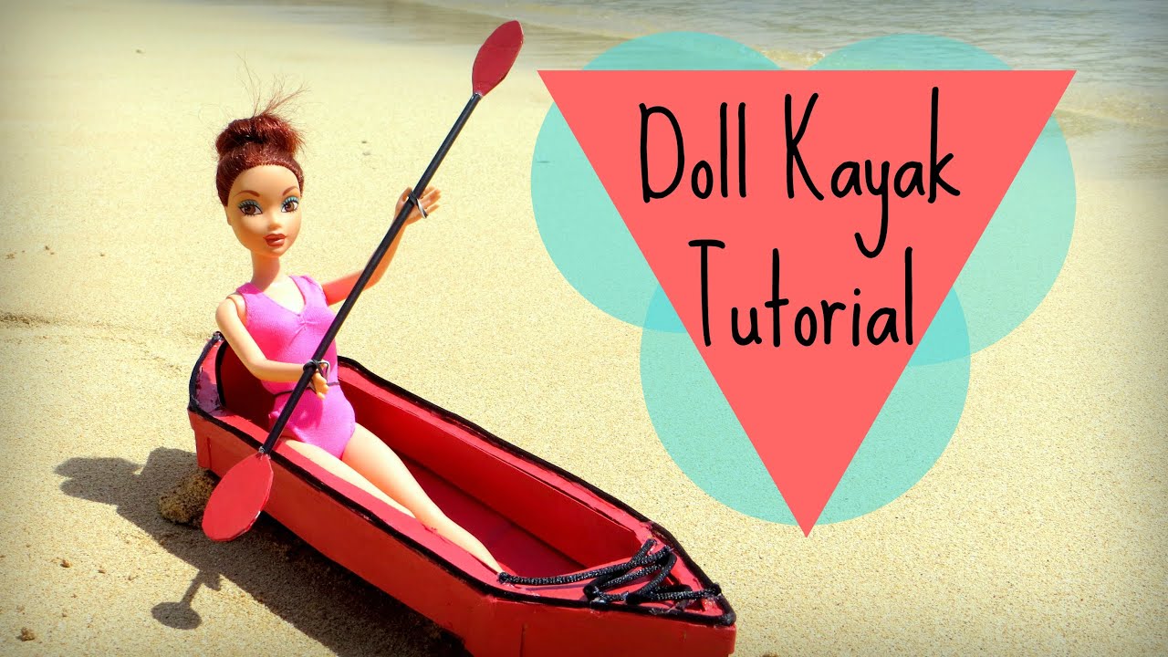 doll kayak tutorial - youtube