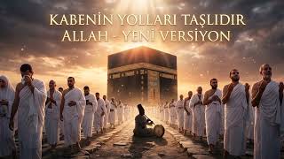 Kabeni̇n Yollari Taşlidir Allah (Kabe’de Hacilar Hu Der Allah) - (Abdurrahman Önül) Siber Armoni