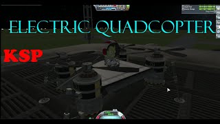KSP - Making an electric quadcopter