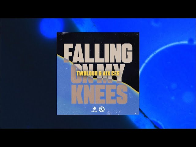 twoloud, Aix Cee  - Falling on my knees