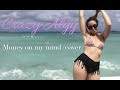 Crazy alyy  money on my mind cover official