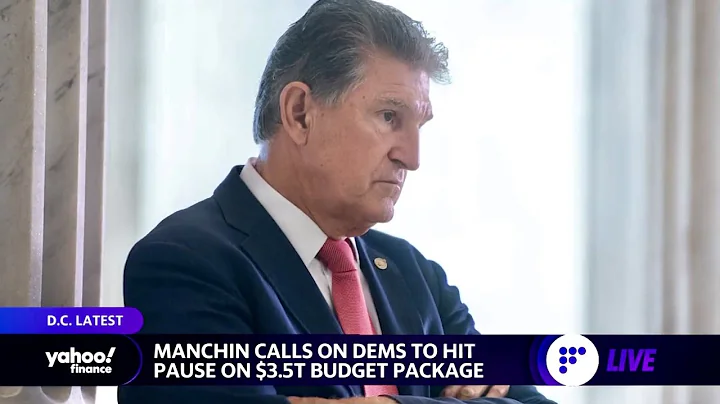 Senator Manchin (D-WV) calls for ‘pause’ on $3.5 trillion budget resolution