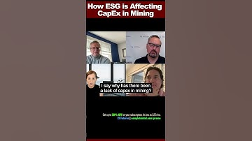 How ESG is affecting CapEx in mining?