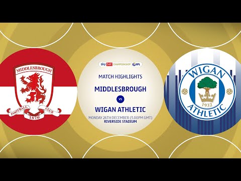 Middlesbrough Wigan Goals And Highlights