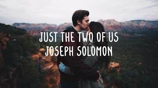 Bill Withers (Cover by Joseph Solomon) - Just The Two Of Us (Lyrics)