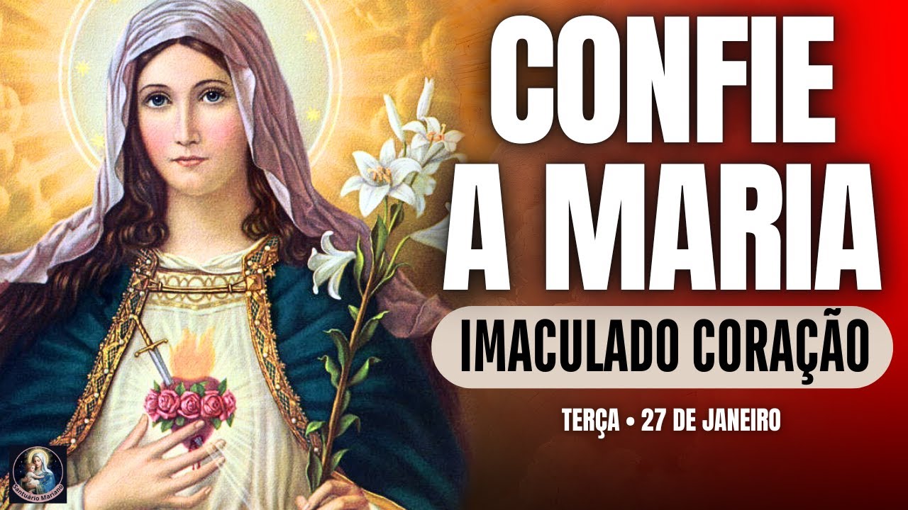 Confie a Maria suas intenções | Imaculado Coração de Maria - Terça ...