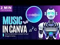 🎵 How to Add MUSIC in Canva | Quick Tutorial