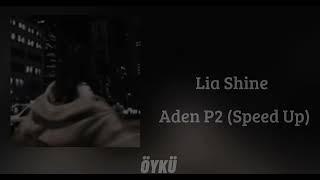 Lia Shine - Aden P2 (Speed Up) Resimi