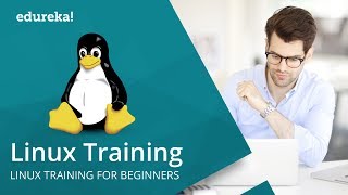 Linux Training For Beginners | Linux Administration Tutorial | Introduction To Linux | Edureka