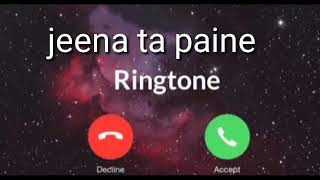 JEENA TA PAINE PUNJABI SONG RINGTONE SATBIR AUJLA OFFICIAL RINGTONE