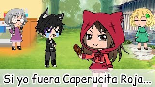 If I were Little Red Riding Hood || English Subtitles || Gacha Life