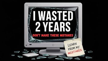 I Wasted 2 Years Coding the WRONG Way—Don’t Make This Mistake!