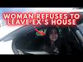 Woman Refuses to Leave Ex's House, Then Gets Arrested