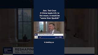 Sen. Ted Cruz: If China beats U.S. to the moon, it would be 'worse than Sputnik'