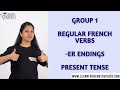 French Grammar Group 1 Regular French ER Verbs Present Tense By Suchita 91 8920060461 French Grammar Group 1 Regular French ER Verbs Present Tense By Suchita 91 8920060461