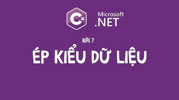 Bài 7 - Ép kiểu dữ liệu