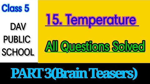 Dav Class 5 Maths Chapter 15 Brain Teasers || Temperature || All Questions Solved || Unit 15 ||