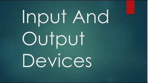 Input And Output Devices Sinhalen | ICT |