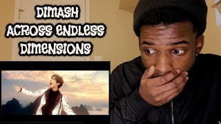 DIMASH - Across Endless Dimensions | REACTION