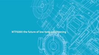 MTF6000 the future of low torque tightening - Konfiguration mit dem MTF600