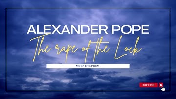 The Rape of Lock by Alexander Pope|Mock epic poem|Summary