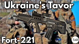 Ukraine’s Tavors [Fort-221 / Fort-224]
